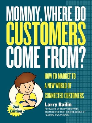 cover image of Mommy, Where Do Customers Come From?